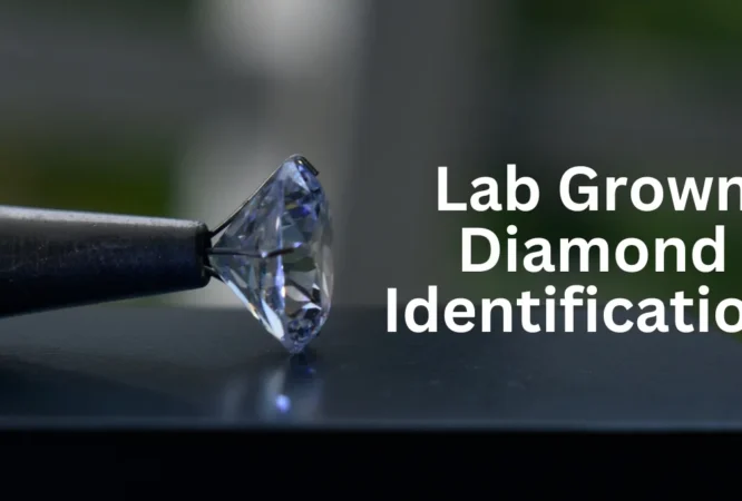 Lab Grown Diamond Identification