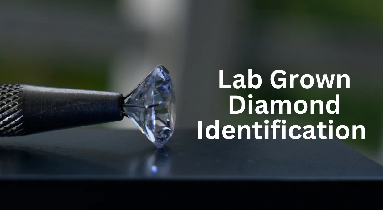 Lab Grown Diamond Identification